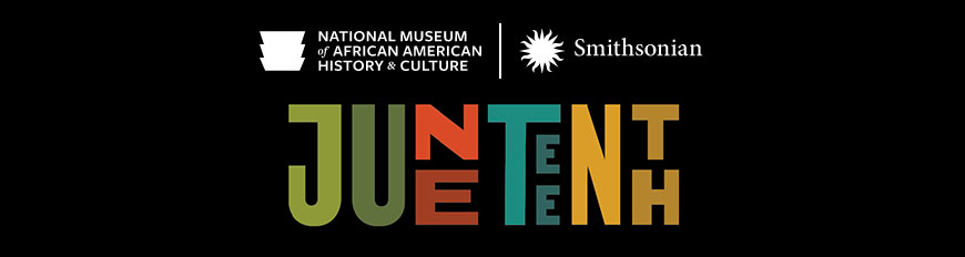 NMAAHC Juneteenth Banner